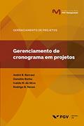 Ler Gerenciamento de cronograma em projetos (FGV Management), do autor André Baptista Barcaui, Danubio Becker Borba, Ivaldo Monteiro Da Silva, Rodrigo Barbosa Neves