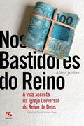 Ler Nos bastidores do reino: A vida secreta na Igreja Universal do Reino de Deus, do autor Mário Justino