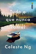 Ler Tudo o que nunca contei, do autor Celeste Ng Ler Tudo o que nunca contei, do autor Celeste Ng