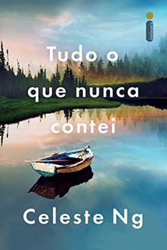 Tudo o que nunca contei, do autor Celeste Ng