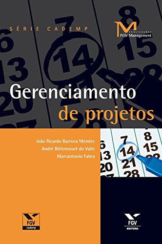 Ler Gerenciamento de projetos (FGV Management), do autor Joao Ricardo Barroca Mendes; André Bittencourt do Valle; MarcAntonio Fabra