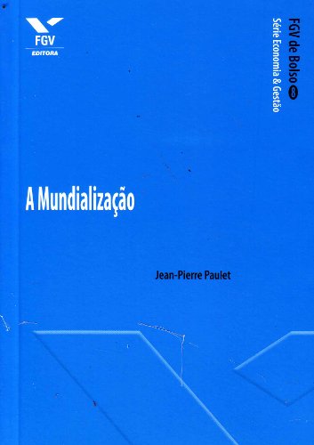 Ler A Mundialização - fgv de Bolso, do autor Jean-Pierre Paulet Ler A Mundialização - fgv de Bolso, do autor Jean-Pierre Paulet