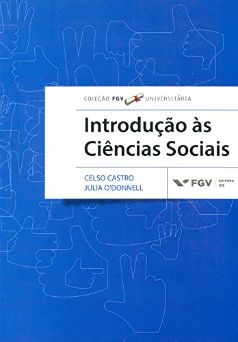 Ler Introdução as Ciências Sociais - fgv Universitária, do autor Celso Castro; Julia O'Donnell Ler Introdução as Ciências Sociais - fgv Universitária, do autor Celso Castro; Julia O'Donnell