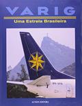 Ler Varig. Uma Estrela Brasileira, do autor Jackson Flores Jr. Ler Varig. Uma Estrela Brasileira, do autor Jackson Flores Jr.