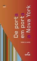 Ler De porta em porta em Nova York (Caminhos, Histórias e Legados), do autor Faruk El Khatib Ler De porta em porta em Nova York (Caminhos, Histórias e Legados), do autor Faruk El Khatib