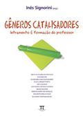 Ler Gêneros Catalisadores. Letramento & Formação do Professor- Volume i, do autor Inês Signorini