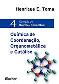 Ler Química de Coordenação, Organometálica e Catálise (Volume 4), do autor Henrique E. Toma Ler Química de Coordenação, Organometálica e Catálise (Volume 4), do autor Henrique E. Toma