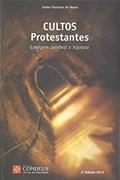 Ler Cultos Protestantes. Lavagem Cerebral e Hipnose, do autor Jaime Moura Ler Cultos Protestantes. Lavagem Cerebral e Hipnose, do autor Jaime Moura