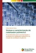 Ler Síntese e caracterização de catalisador polimérico: Procedimentos para caracterização e avaliação de catalisador polimérico na reação de acetilação do glicerol, do autor William Mendes Godoy Ler Síntese e caracterização de catalisador polimérico: Procedimentos para caracterização e avaliação de catalisador polimérico na reação de acetilação do glicerol, do autor William Mendes Godoy