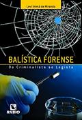 Ler Balística Forense: Do Criminalista ao Legista, do autor Leví Inimá de Miranda