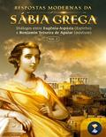 Ler Respostas modernas da sábia grega - Volume 2: Diálogos entre Eugênia-Aspásia (Espírito) e Benjamin Teixeira de Aguiar (médium), do autor Benjamin Teixeira de Aguiar