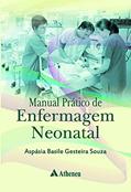 Ler Manual Prático de Enfermagem Neonatal: Escola de Enfermagem da Universidade de São Paulo - EEUSP, do autor Aspásia Basile Gesteira Souza Ler Manual Prático de Enfermagem Neonatal: Escola de Enfermagem da Universidade de São Paulo - EEUSP, do autor Aspásia Basile Gesteira Souza