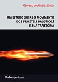 Ler Um Estudo Sobre o Movimento dos Projéteis Balísticos e sua Trajetória, do autor Otaviano de Almeida Júnior Ler Um Estudo Sobre o Movimento dos Projéteis Balísticos e sua Trajetória, do autor Otaviano de Almeida Júnior