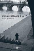 Ler Meu Pseudônimo e eu, do autor Marco Guimarães Ler Meu Pseudônimo e eu, do autor Marco Guimarães