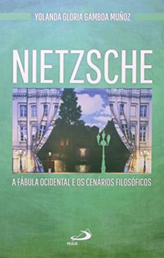 Nietzsche: a Fábula Ocidental e os Cenários Filosóficos, do autor Yolanda Gloria Gamboa Muñoz