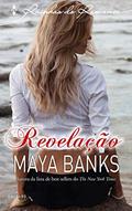 Ler Revelação (Harlequin Rainhas do Romance Livro 93), do autor Maya Banks