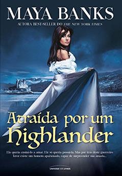 Atraída por um Highlander (Os irmãos McCabe), do autor Maya Banks