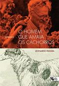 Ler O Homem que Amava os Cachorros, do autor Leonardo Padura Ler O Homem que Amava os Cachorros, do autor Leonardo Padura