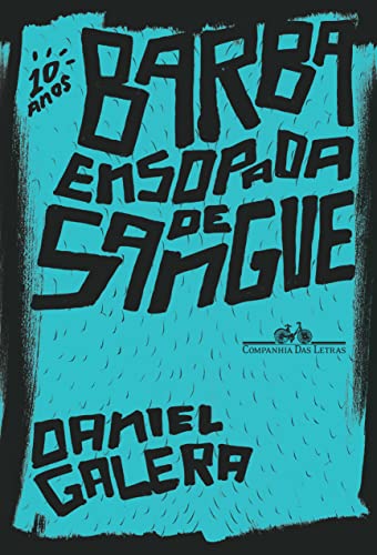 Ler Barba ensopada de sangue (Edição especial de 10 anos), do autor Daniel Galera Ler Barba ensopada de sangue (Edição especial de 10 anos), do autor Daniel Galera