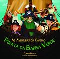 Ler As Aventuras do Capitão Pirata da Barba Verde, do autor Claudia Neufeld Ler As Aventuras do Capitão Pirata da Barba Verde, do autor Claudia Neufeld