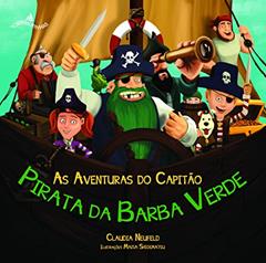 As Aventuras do Capitão Pirata da Barba Verde, do autor Claudia Neufeld