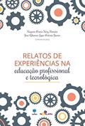 Ler Relatos de experiências na educação profissional e tecnológica, do autor Nayana Bruna Nery Monção; José Ribamar Lopes Batista Jr. Ler Relatos de experiências na educação profissional e tecnológica, do autor Nayana Bruna Nery Monção; José Ribamar Lopes Batista Jr.