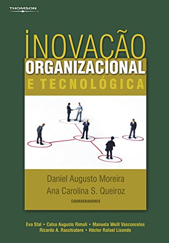 Ler Inovação organizacional e tecnológica, do autor Daniel Moreira; Ana Queiroz Ler Inovação organizacional e tecnológica, do autor Daniel Moreira; Ana Queiroz