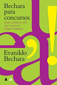 Bechara para concursos, do autor Evanildo Bechara