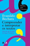 Ler Bechara para concursos - Compreender e interpretar os textos, do autor Evanildo Bechara