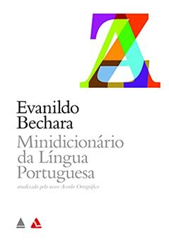 Minidicionário da língua portuguesa, do autor Evanildo Bechara