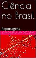 Ler Ciência no Brasil: Reportagens, do autor Evanildo da Silveira