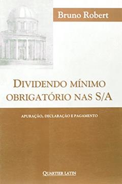 Dividendo Minimo Obrigatorio Nas S/a, do autor Bruno Robert