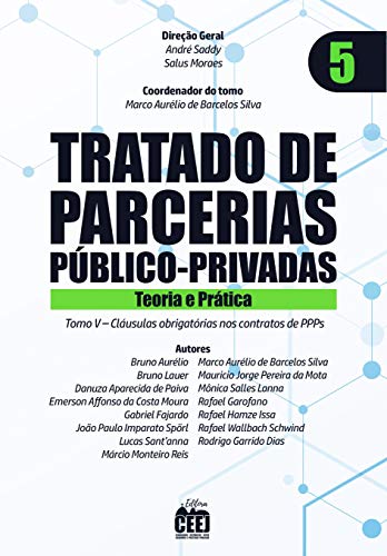 Ler Tratado de PPP - Vol. 5 Cláusulas obrigatórias contratos, do autor André Saddy, Salus Moraes, Marco Aurélio de Barcelos Silva Ler Tratado de PPP - Vol. 5 Cláusulas obrigatórias contratos, do autor André Saddy, Salus Moraes, Marco Aurélio de Barcelos Silva