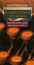 Ler As obrigatórias metáforas, do autor Joaquim Brasil Fontes Ler As obrigatórias metáforas, do autor Joaquim Brasil Fontes