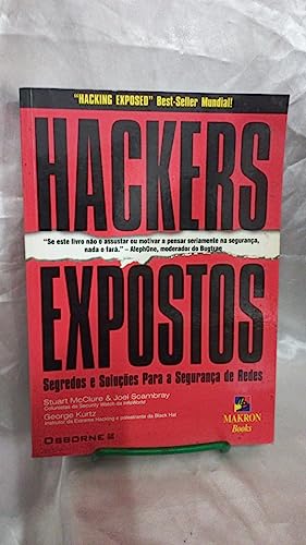 Ler Hackers Expostos: Segredos E Soluções Para A Segurança De Redes, do autor Stuart Mcclure / Joel Scambray / George Kurtz Ler Hackers Expostos: Segredos E Soluções Para A Segurança De Redes, do autor Stuart Mcclure / Joel Scambray / George Kurtz