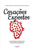Ler Corações expostos: coletânea de poesias, contos e crônicas, do autor Profa. Maria Helena Molinero