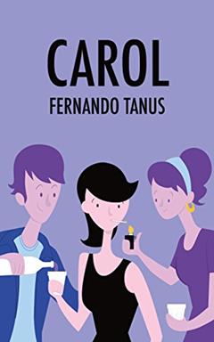 Carol, do autor Fernando Tanus