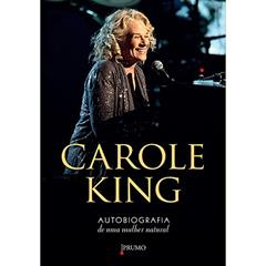 Carole King - Autobiografia de uma mulher natural, do autor Carole King