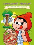 Ler Turma da Mônica - Clássicos Ilustrados - Chapeuzinho Vermelho, do autor Mauricio de Sousa Ler Turma da Mônica - Clássicos Ilustrados - Chapeuzinho Vermelho, do autor Mauricio de Sousa
