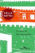 Ler A casa do rio vermelho, do autor Zélia Gattai Ler A casa do rio vermelho, do autor Zélia Gattai