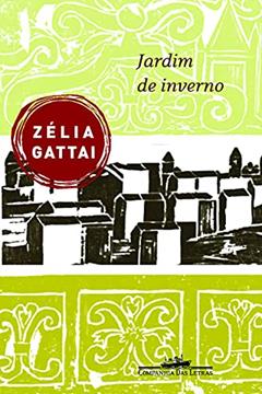 Jardim de inverno, do autor Zélia Gattai