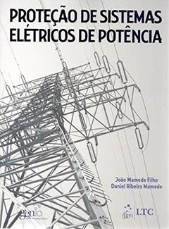 Proteção de Sistemas Elétricos de Potência, do autor Mamede