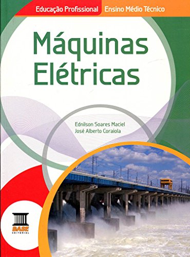 Ler Máquinas Elétricas, do autor Jose Alberto Coraiola; Ednilson Soares Maciel