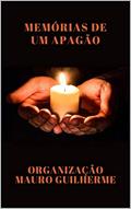 Ler MEMÓRIAS DE UM APAGÃO, do autor MAURO GUILHERME