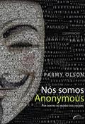 Ler Nós Somos Anonymous. Por Dentro do Mundo dos Hackers, do autor Parmy Olson