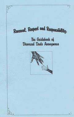 Renewal, Respect and Responsibility: The Guidebook of Divorced Dads Anonymous, do autor Anonymous
