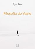 Ler Filosofia do Vazio, do autor Igor Teo