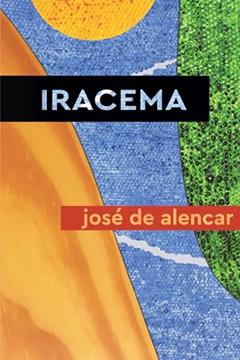 Iracema, do autor José De Alencar