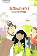 Ler Iracema Em Cena - Coleção Descobrindo Os Clássicos, do autor Walcyr Carrasco Ler Iracema Em Cena - Coleção Descobrindo Os Clássicos, do autor Walcyr Carrasco
