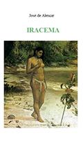 Ler Iracema: Lenda do Ceará, do autor José de Alencar